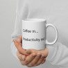 Coffee In Productivity Out - White glossy mug